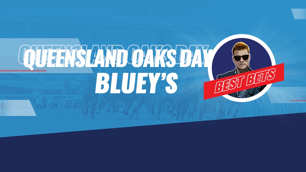blog 1200x675 BlueysBestBets queensland oaks